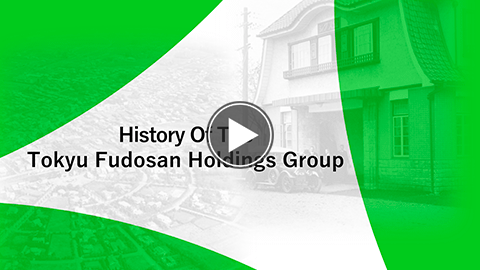 History Of The Tokyu Fudosan Holdings Group（July 31, 2020)