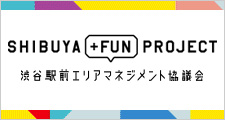 SHIBUYA +FUN PROJECT
